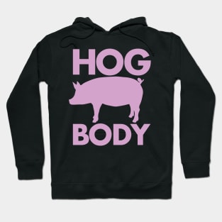 HOG BODY Hoodie